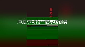 【新片速遞】&nbsp;&nbsp;长得越乖 玩的越嗨✅软萌甜美小母狗『南京的甜宝呀』带着闺蜜一起被金主爸爸操，小穴穴被灌满爸爸精液[133M/MP4/