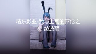 拆二代Cc 22. 04.27号上传HD增强版-这19岁的骚逼会咬人啊，全程观音坐莲，视觉盛宴撸管必备内射特写