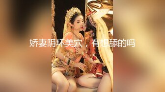 【新片速遞】&nbsp;&nbsp;❤️⁎⁺ 圈中名妖❤️Ts陈雯雯 : 和富豪69吃鸡，硬邦邦的互肏，使劲用力草死对方！[353M/MP4/18:38]